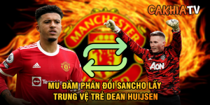 MU đàm phán đổi Sancho lấy trung vệ trẻ Dean Huijsen