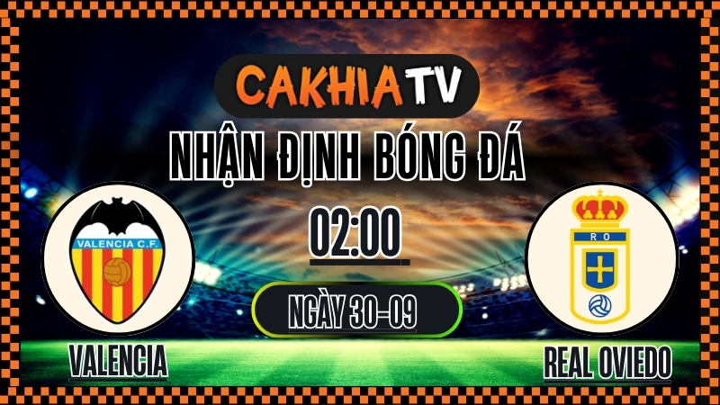 Nhận định Valencia vs Real Oviedo 30/9/2025 – Soi kèo và phân tích bóng đá La Liga trong bối cảnh mưa bão